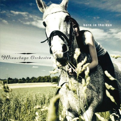 THE WINNEBAGO ORCHESTRA - BORN IN THE SUN NEUE CD