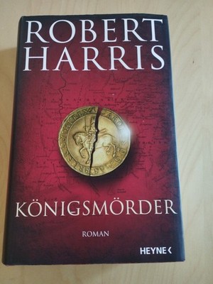Robert Harris Königsmörder Roman Gebunden