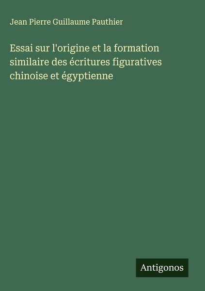 Jean Pierre Guillaume Pauthier | Essai Sur L'origine Et La Formation...-image