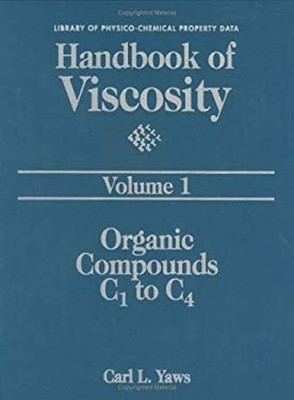 Handbook of Viscosity: Volume 1 : Organic Compounds C1 to C4 Carl