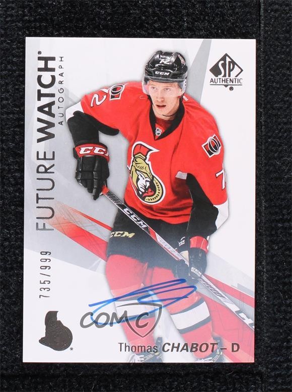 2016-17 SP Authentic Future Watch 735/999 Thomas Chabot #173 Rookie Auto RC