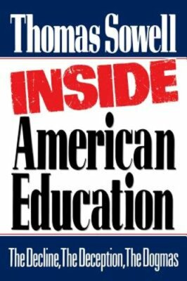 Inside American Education by Thomas Sowell: New