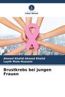 Ahmed Khalid Ahmed Khalid (U. A.) | Brustkrebs Bei Jungen Frauen | Taschenbuch
