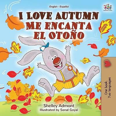 I Love Autumn Me encanta el Otono: English Spanish Bilingual Book by...
