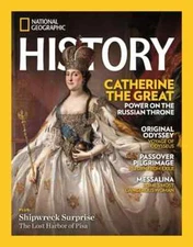 NATIONAL GEOGRAPHIC: HISTORY | MAR/APR 2023 | CATHERINE THE GREAT