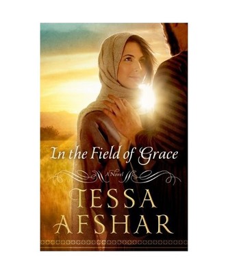 In the Field of Grace, Tessa Afshar