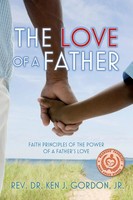 Ken Gordon | The Love Of A Father | Taschenbuch | Englisch (2020)