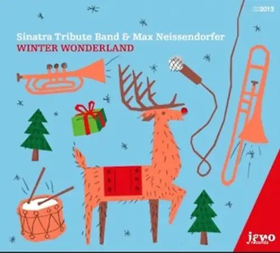 Sinatra Tribute Band - Winter Wonderland - Sinatra Tribute Band & Max Neissendor