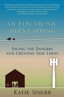 Katie Singer | An Electronic Silent Spring | Taschenbuch | Englisch (2014)