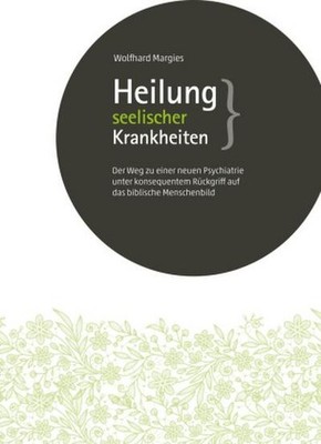 Heilung seelischer Krankheiten: Der Weg zu einer neuen Psychiatrie unter ko ...