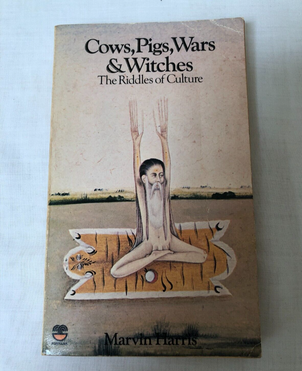 Cows, Pigs, Wars and Witches, The Riddles of Culture by Marvin