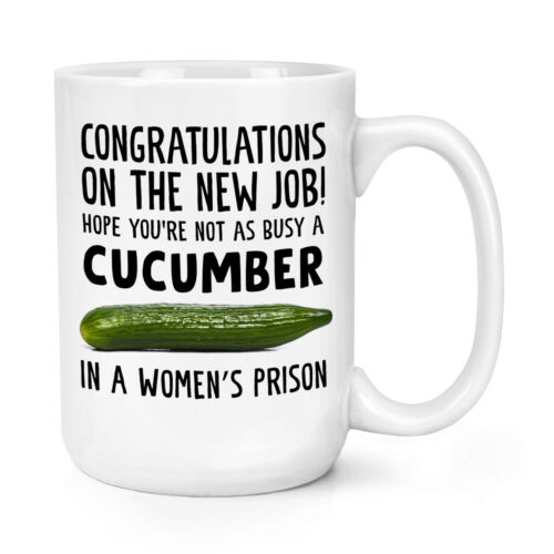 Glückwünsche Auf das Neue Job Beschäftigt Gurke Damen Prison 426ml Große Tasse - Bild 1 von 1