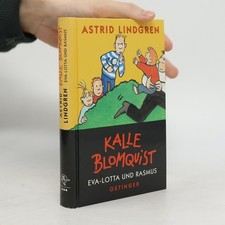 Kalle Blomquist, Eva-Lotta und Rasmus  |  Astrid Lindgren