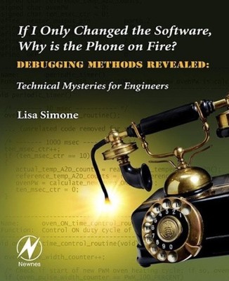 If I Only Changed the Software, Why Is the Phone on Fire?: Embedded Debugging