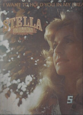 STELLA PARTON I WANT TO HOLD YOU IN MY DREAMS TONIGHT NEW VINYL LP ALBUM