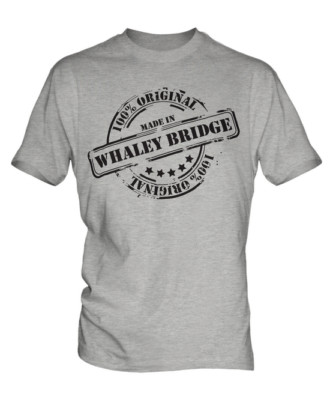 MADE IN WHALEY BRIDGE HERREN T-SHIRT GESCHENK WEIHNACHTEN GEBURTSTAG 18. 30. 40. 50.