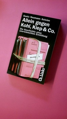 194260 John Goetz ALLEIN GEGEN KOHL, KIEP, & CO die Geschichte einer