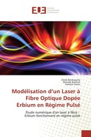 ModéLisation D'un Laser à Fibre Optique DopéE Erbium En RéGime Pulsé Taschenbuch