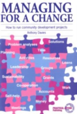 Managing for a Change : How to Run Community Development Projects, Paperback ...