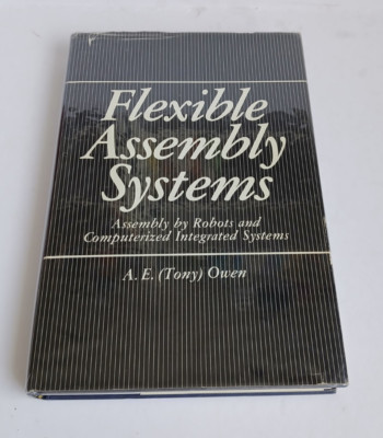Flexible Assembly Systems: Assembly by Robots & Computerized Integrated Systems