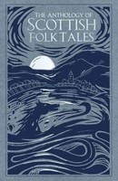 The Anthology Of Scottish Folk Tales | Folk Tales Authors | Buch | Gebunden