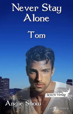 Never stay alone - Tom