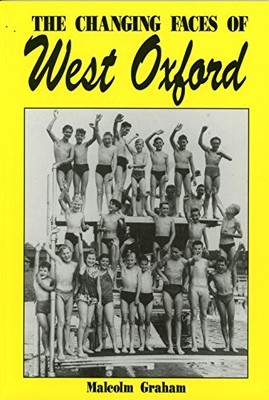 The Changing Faces of West Oxford - Graham, Malcolm