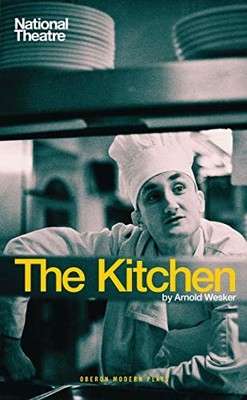 The Kitchen (Oberon Modern Plays), Arnold Wesker