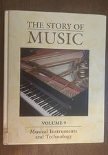 The Story of Music: Volume 9 Musical Instruments and Technology