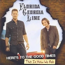 FLORIDA GEORGIA LINE:HERES TO GOOD TIMES/HOW WE ROLL (CD) DISC+CVR ART-NO CSE-VG