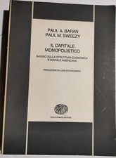 Il capitale monopolistico - saggio sulla struttura economica e sociale americana
