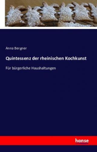 Thumbnail - Quintessenz Der Rheinischen Kochkunst Für Bürgerliche Haushaltungen