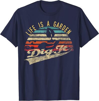 Life Is A Garden Dig It Retro Vintage Farmer Gift Unisex T-Shirt