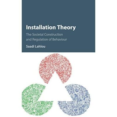 Installation Theory Societal Construction Regulation Behaviour 9781107137592 VG