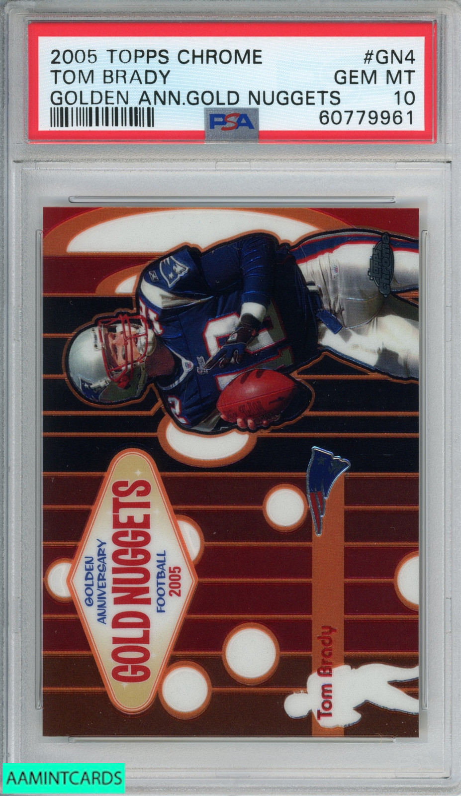 2005 TOPPS CHROME GOLDEN ANNIVERSARY GOLD NUGGETS TOM BRADY #GN4 PSA 10 GEM MT