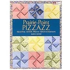 Prairie-Point Pizzazz: Quilts with New Dimension - Sievert, Karen - NEW