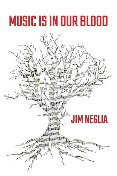 Jim Neglia | Music Is In Our Blood | Taschenbuch | Englisch (2023) | AuthorHouse-image