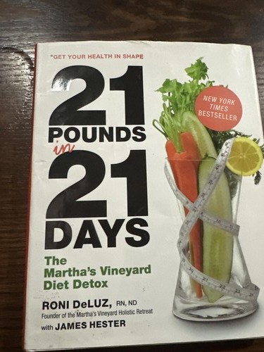 21 Pounds in 21 Days: The Martha's Vineyard Diet Detox by Roni DeLuz