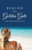 Ann Whelan Devaux | Behind The Go*Den Gate | Buch | Englisch (2018) | Gebunden
