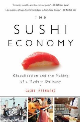 The Sushi Economy: Globalization and the Makin- Issenberg, 1592403638, paperback
