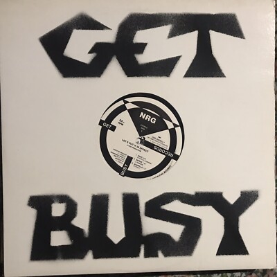 NRG Let s Put It In Effect Vinyl 12 Mix 1988 GET BUSY