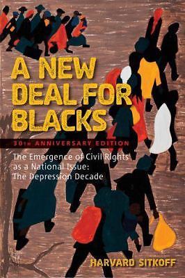 A New Deal for Blacks: The Emergence of Civil Rights as a National Issue: The De