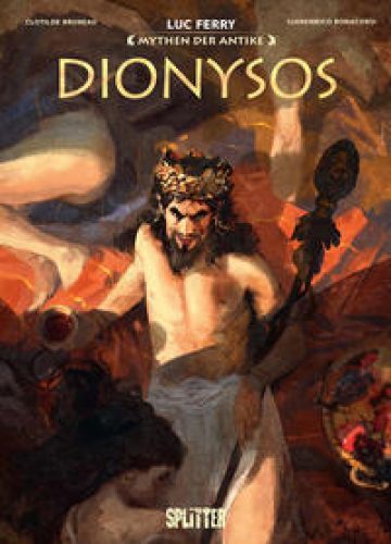 Thumbnail - Dionysos. Entworfen Und Geschrieben Von Luc Ferry ; Szenario: Clotilde