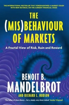 The (Mis)Behaviour of Markets | A Fractal View of Risk, Ruin and Reward | Buch