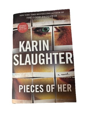 Pieces of Her by Karin Slaughter ARC Advance Reader s Copy Paperback 2018
