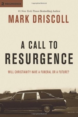 A Call to Resurgence HB,Mark Driscoll