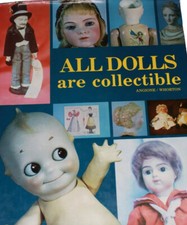 All Dolls Are Collectible by Angione and Whorton 1977 Hardcover DJ