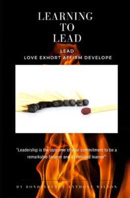 Learning 2 Lead: Leading When People Are Reluctant to F -  NEW Anthony Wilson 20