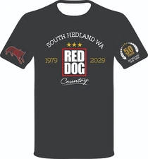 Red Dog T Shirt SOUTH HEDLAND WA -  50 yrs RIP Anniversary 1979 - 2029 version 1
