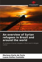 Mariana Karla De Faria (U. A.) | An Overview Of Syrian Refugees In Brazil And...